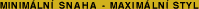 minim�ln� snaha - maxim�ln� styl